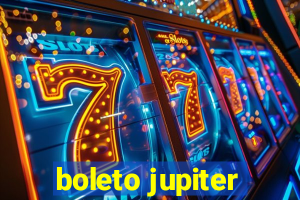 boleto jupiter